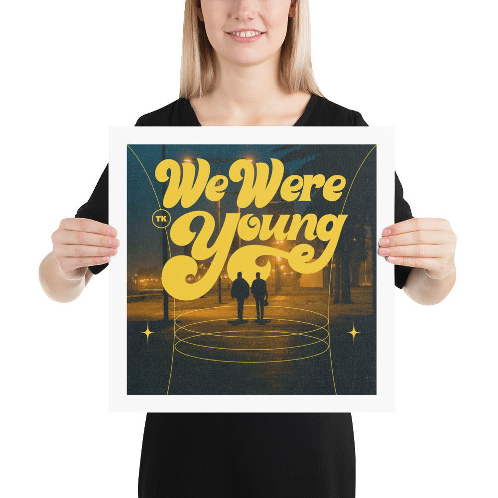 We Were Young Poster