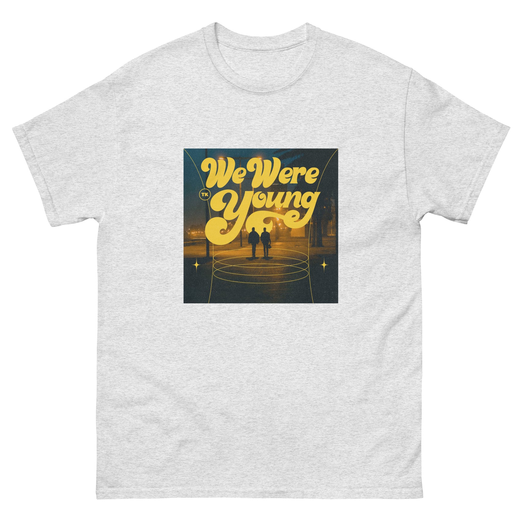 We Were Young T-Shirt