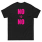 No is No T-Shirt