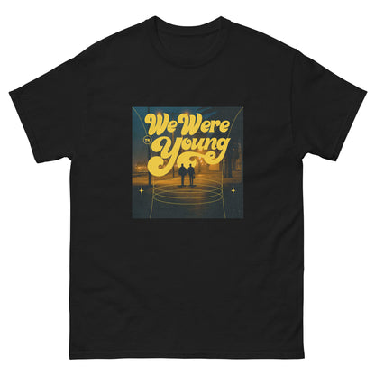 We Were Young T-Shirt