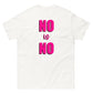 No is No T-Shirt