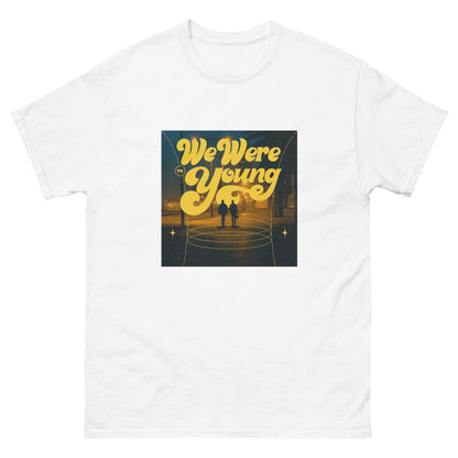 We Were Young T-Shirt