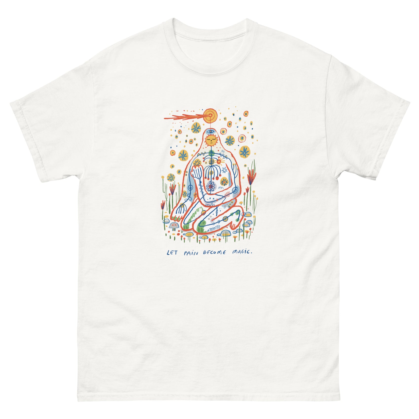 Let Pain Become Magic T-Shirt